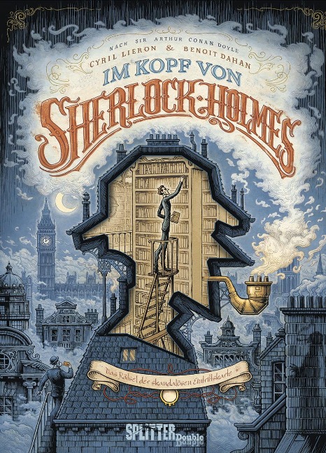 Im Kopf von Sherlock Holmes: Das Rätsel der skandalösen Eintrittskarte - Cyril Liéron, Benoît Dahan