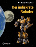Der indiskrete Roboter - Gerhard Branstner