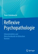 Cover-Bild zum Titel 'Reflexive Psychopathologie' von 'Peter Schönknecht'