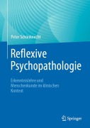 Cover-Bild zum Titel 'Reflexive Psychopathologie' von 'Peter Schönknecht'