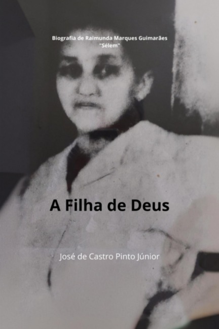 A Filha De Deus - José Castro Pinto de Júnior