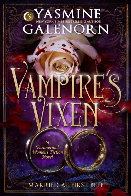 Vampire's Vixen: A Paranormal Women's Fiction Novel (Married At First Bite, #2) - Yasmine Galenorn