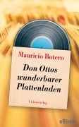 Cover-Bild zum Titel 'Don Ottos wunderbarer Plattenladen' von 'Mauricio Botero'