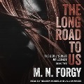The Long Road to Us - M. N. Forgy