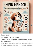 Von Socke: Der tierischen Erziehungsratgeber für Hunde - zum Nutze des Menschen - Thorsten Lapsit