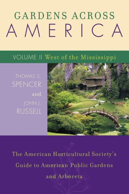 Gardens Across America, East of the Mississippi - Thomas S. Spencer, John H. Russell
