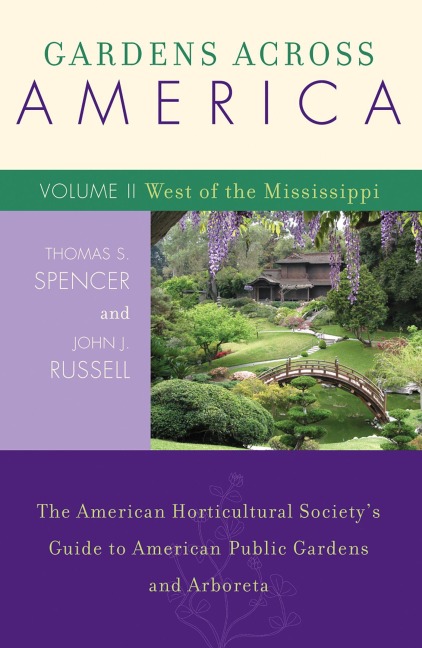 Gardens Across America, West of the Mississippi - John H. Russell, Thomas S. Spencer