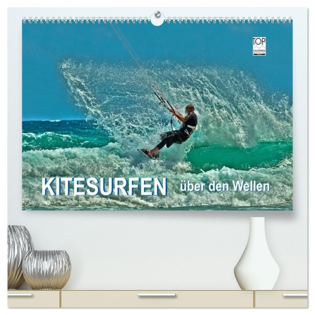 Kitesurfen - über den Wellen (hochwertiger Premium Wandkalender 2026 DIN A2 quer), Kunstdruck in Hochglanz - Peter Roder