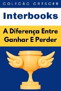 Cover-Bild zum Titel 'A Diferença Entre Ganhar E Perder (Coleção Crescer, #15)' von 'Interbooks'