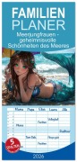 Cover-Bild zum Titel 'Familienplaner 2026 - Meerjungfrauen - geheimnisvolle Schönheiten des Meeres mit 5 Spalten (Wandkalender, 21 x 45 cm) CALVENDO' von 'Peter Roder'