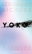 Cover-Bild zum Titel 'Yoko' von 'Bernhard Aichner'