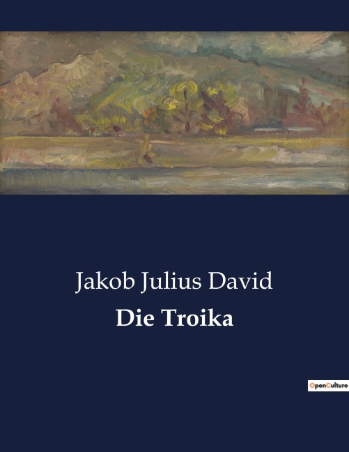 Die Troika - Jakob Julius David