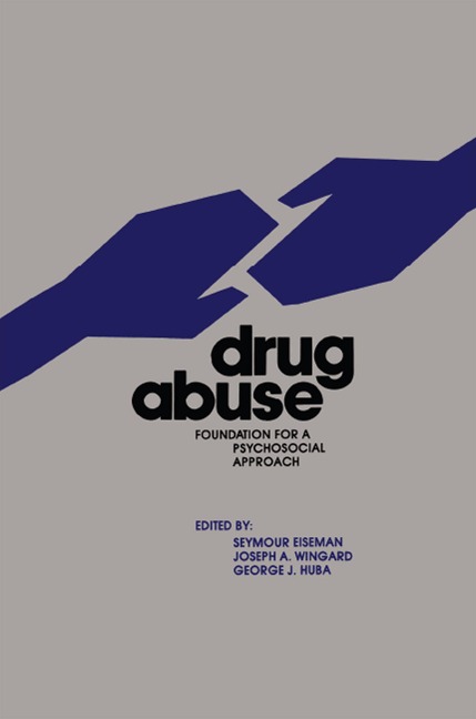 Drug Abuse - Seymour Eiseman, Joseph Wingard, George Huba
