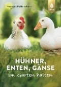 Cover-Bild zum Titel 'Hühner, Enten, Gänse im Garten halten' von 'Wilhelm Bauer, Yvonne Bauer'