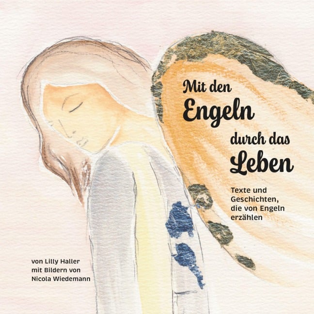 Mit den Engeln durch das Leben - Lilly Haller