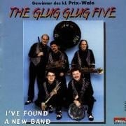 I've Found A New Band - The Glug Glug Five