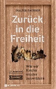 Cover-Bild zum Titel 'Zurück in die Freiheit' von 'Walter Faerber'
