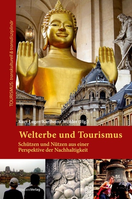 Welterbe und Tourismus - Kurt Luger, Karlheinz Wöhler