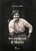Cover-Bild zum Titel 'Mai più da soli. Il Mario' von 'Patrizia Poldi'
