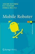 Mobile Roboter - Joachim Hertzberg, Kai Lingemann, Andreas Nüchter