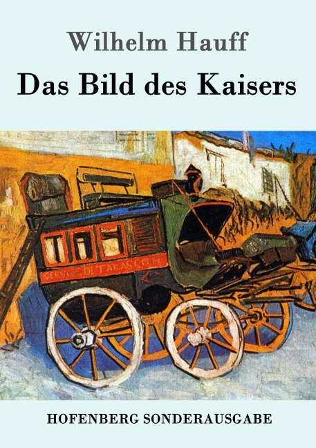 Das Bild des Kaisers - Wilhelm Hauff
