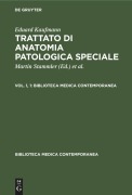 Cover-Bild zum Titel 'Eduard Kaufmann: Trattato di anatomia patologica speciale. Vol. 1, 1' von ''