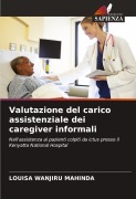 Cover-Bild zum Titel 'Valutazione del carico assistenziale dei caregiver informali' von 'Louisa Wanjiru Mahinda'