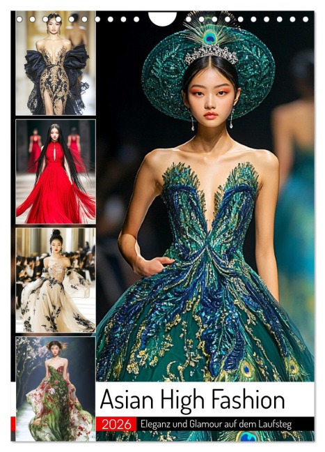 Asian High Fashion. Eleganz und Glamour auf dem Laufsteg (Wandkalender 2026 DIN A4 hoch), CALVENDO Monatskalender - Rose Hurley