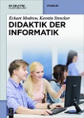 Cover-Bild zum Titel 'Didaktik der Informatik' von 'Eckart Modrow, Kerstin Strecker'