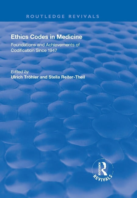 Ethics Codes in Medicine - Ulrich Tröhler, Eckhard Herych, Stella Reiter-Theil