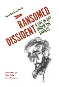 Cover-Bild zum Titel 'A Ransomed Dissident' von 'Igor Golomstock'