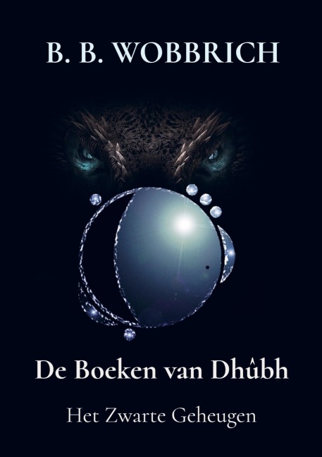 De Boeken van Dhûbh - B. B. Wobbrich