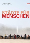 Städte für Menschen - Jan Gehl