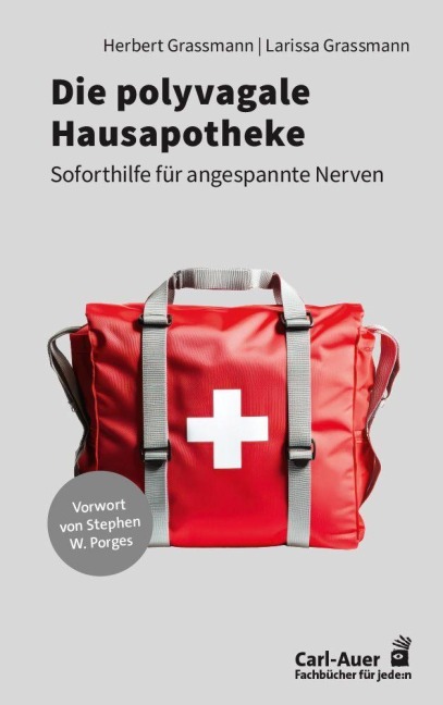 Die polyvagale Hausapotheke - Herbert Grassmann, Larissa Grassmann