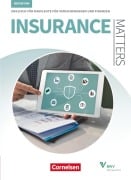 Cover-Bild zum Titel 'Matters Wirtschaft - Insurance Matters 3rd edition - B1-Mitte B2 - Schülerbuch' von 'Imke Deking, Keith Purvis, Carla Habermann, Marion Grussendorf, Sandra Haberkorn'