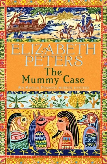 The Mummy Case - Elizabeth Peters