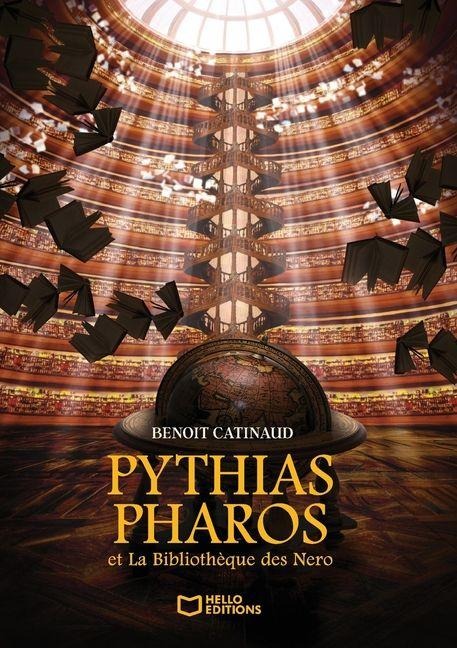 Pythias Pharos et La Bibliothèque des Nero - Tome I - Benoit Catinaud