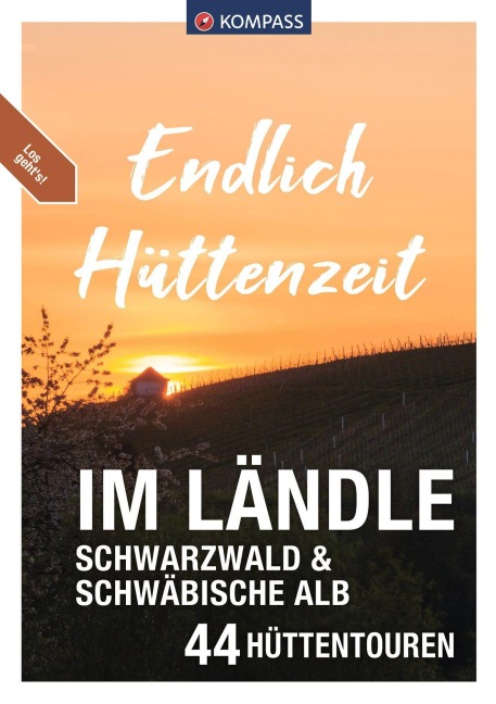 KOMPASS Endlich Hüttenzeit - Im Ländle - Lisa Aigner, Walter Theil, Peter Freier, Elke Haan