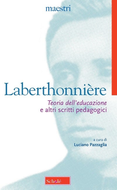 'Teoria dell'educazione' e altri scritti pedagogici - Lucien Laberthonnière