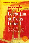 Cover-Bild zum Titel 'Lechajim - Auf das Leben!' von 'Paul Weininger, Martin Göth'