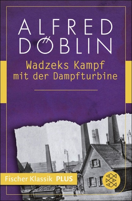 Wadzeks Kampf mit der Dampfturbine - Alfred Döblin