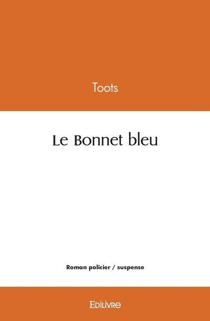 Le Bonnet bleu - Toots