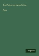 Cover-Bild zum Titel 'Rom' von 'Ernst Platner, Ludwig Von Urlichs'
