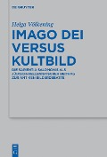 Imago Dei versus Kultbild - Helga Völkening
