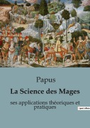 Cover-Bild zum Titel 'La Science des Mages' von 'Papus'