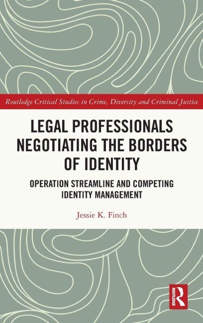 Legal Professionals Negotiating the Borders of Identity - Jessie K Finch