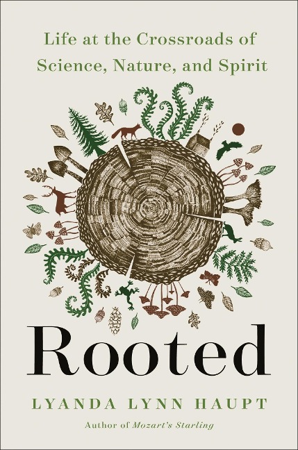 Rooted - Lyanda Lynn Haupt