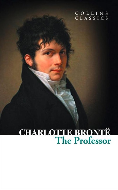 CLASSICS THE PROFESSOR - Charlotte Bronte