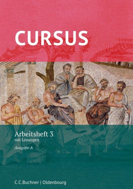 Cursus A Neu. Arbeitsheft 3 - Friedrich Maier, Andrea Wilhelm