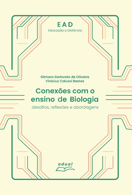 Conexões com o ensino de biologia - Silmara Sartoreto de Oliveira, Vinícius Colussi Bastos